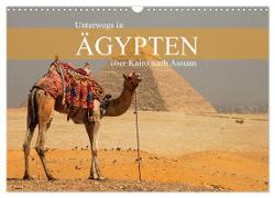 Unterwegs in Ägypten - über Kairo nach Assuan (Wandkalender 2024 DIN A3 quer), CALVENDO Monatskalender