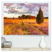 Wege zur Entspannung 2024 (hochwertiger Premium Wandkalender 2024 DIN A2 quer), Kunstdruck in Hochglanz