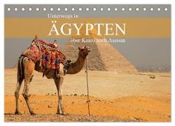 Unterwegs in Ägypten - über Kairo nach Assuan (Tischkalender 2024 DIN A5 quer), CALVENDO Monatskalender