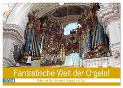 Fantastische Welt der Orgeln (Wandkalender 2024 DIN A3 quer), CALVENDO Monatskalender