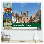 Sehenswertes Speyer - Kaiserdomstadt am Rhein (hochwertiger Premium Wandkalender 2024 DIN A2 quer), Kunstdruck in Hochglanz