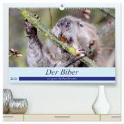 Der Biber, ein guter Bauhandwerker (hochwertiger Premium Wandkalender 2024 DIN A2 quer), Kunstdruck in Hochglanz