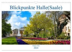 Blickpunkte Halle (Saale) (Wandkalender 2024 DIN A3 quer), CALVENDO Monatskalender