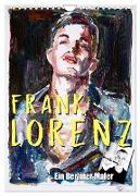 Frank Lorenz (Wandkalender 2024 DIN A4 hoch), CALVENDO Monatskalender