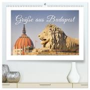 Grüße aus Budapest (hochwertiger Premium Wandkalender 2024 DIN A2 quer), Kunstdruck in Hochglanz