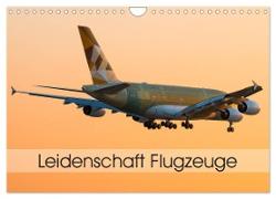 Leidenschaft Flugzeuge (Wandkalender 2024 DIN A4 quer), CALVENDO Monatskalender