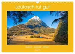 Leutasch tut gut (Wandkalender 2024 DIN A3 quer), CALVENDO Monatskalender
