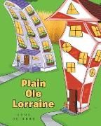 Plain Ole Lorraine