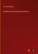 A History of the Holy Eastern Church