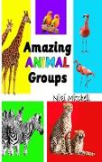 Amazing Animal Groups