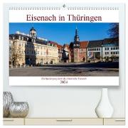 Eisenach in Thüringen (hochwertiger Premium Wandkalender 2024 DIN A2 quer), Kunstdruck in Hochglanz