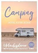 Camping - Hotel kann jeder! (Wandkalender 2024 DIN A2 hoch), CALVENDO Monatskalender