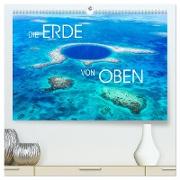 Die Erde von Oben - Earth from above (hochwertiger Premium Wandkalender 2024 DIN A2 quer), Kunstdruck in Hochglanz