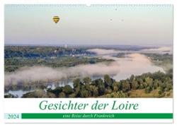 Gesichter der Loire, eine Reise durch Frankreich (Wandkalender 2024 DIN A2 quer), CALVENDO Monatskalender