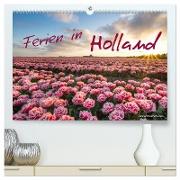Ferien in Holland (hochwertiger Premium Wandkalender 2024 DIN A2 quer), Kunstdruck in Hochglanz