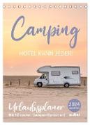 Camping - Hotel kann jeder! (Tischkalender 2024 DIN A5 hoch), CALVENDO Monatskalender