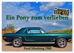Ein Pony zum verlieben - Ford Mustang 1968 (Wandkalender 2024 DIN A2 quer), CALVENDO Monatskalender