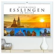 Historisches Esslingen am Neckar 2024 (hochwertiger Premium Wandkalender 2024 DIN A2 quer), Kunstdruck in Hochglanz