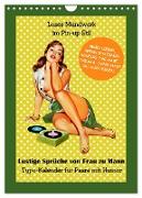 Loses Mundwerk im Pin-up Stil. Lustige Sprüche von Frau zu Mann (Wandkalender 2024 DIN A4 hoch), CALVENDO Monatskalender