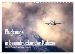 Flugzeuge in beeindruckender Kulisse (Wandkalender 2024 DIN A3 quer), CALVENDO Monatskalender