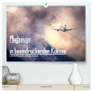 Flugzeuge in beeindruckender Kulisse (hochwertiger Premium Wandkalender 2024 DIN A2 quer), Kunstdruck in Hochglanz