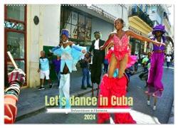 Let's dance in Cuba - Stelzentänzer in Havanna (Wandkalender 2024 DIN A2 quer), CALVENDO Monatskalender
