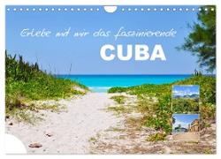 Erlebe mit mir das faszinierende Cuba (Wandkalender 2024 DIN A4 quer), CALVENDO Monatskalender