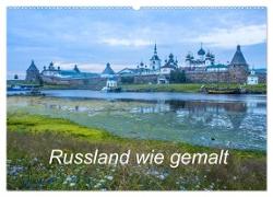 Russland wie gemalt (Wandkalender 2024 DIN A2 quer), CALVENDO Monatskalender
