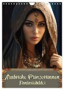 Arabische Prinzessinnen Fantasiebilder (Wandkalender 2024 DIN A4 hoch), CALVENDO Monatskalender
