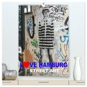 LOVE HAMBURG - STREET ART (hochwertiger Premium Wandkalender 2024 DIN A2 hoch), Kunstdruck in Hochglanz