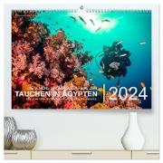 Die schönsten Korallenriffe zum Tauchen in Ägypten (hochwertiger Premium Wandkalender 2024 DIN A2 quer), Kunstdruck in Hochglanz