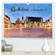 Quedlinburg-1000 Jahre Geschichte (Teil 2) (hochwertiger Premium Wandkalender 2024 DIN A2 quer), Kunstdruck in Hochglanz