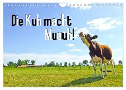 Die Kuh macht Muuuh! (Wandkalender 2024 DIN A4 quer), CALVENDO Monatskalender