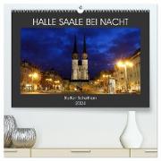 HALLE SAALE BEI NACHT (hochwertiger Premium Wandkalender 2024 DIN A2 quer), Kunstdruck in Hochglanz