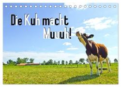 Die Kuh macht Muuuh! (Tischkalender 2024 DIN A5 quer), CALVENDO Monatskalender