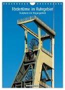 Fördertürme im Ruhrgebiet - Skulpturen der Vergangenheit (Wandkalender 2024 DIN A4 hoch), CALVENDO Monatskalender