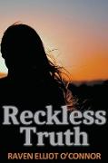 Reckless Truth