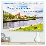 Hansestadt Anklam. Das Tor zur Insel Usedom (hochwertiger Premium Wandkalender 2024 DIN A2 quer), Kunstdruck in Hochglanz