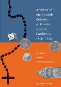 Artifacts of the Spanish Colonies of Florida and the Caribbean, 1500-1800