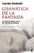 Gramática de la fantasía : introducción al arte de inventar historias