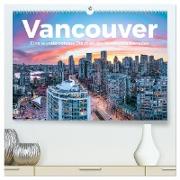 Vancouver - Eine wunderschöne Stadt an der Westküste Kanadas. (hochwertiger Premium Wandkalender 2024 DIN A2 quer), Kunstdruck in Hochglanz