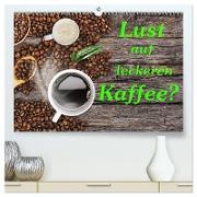 Lust auf leckeren Kaffee? (hochwertiger Premium Wandkalender 2024 DIN A2 quer), Kunstdruck in Hochglanz