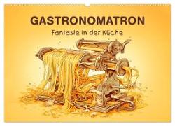 Gastronomatron - Fantasie in der Küche (Wandkalender 2024 DIN A2 quer), CALVENDO Monatskalender