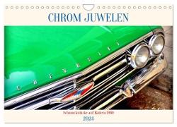 Chrom-Juwelen - Schmuckstücke auf Rädern 1960 (Wandkalender 2024 DIN A4 quer), CALVENDO Monatskalender
