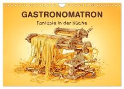 Gastronomatron - Fantasie in der Küche (Wandkalender 2024 DIN A4 quer), CALVENDO Monatskalender