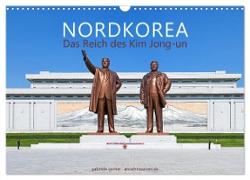 NORDKOREA Das Reich des Kim Jong-un (Wandkalender 2024 DIN A3 quer), CALVENDO Monatskalender