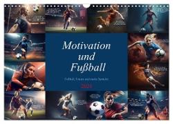 Motivation und Fußball (Wandkalender 2024 DIN A3 quer), CALVENDO Monatskalender