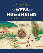 The Webs of Humankind, Loose-Leaf: A World History [With eBook]