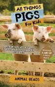 All Things Pigs For Kids