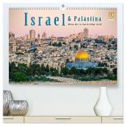 Israel & Palästina - Reise durch das heilige Land (hochwertiger Premium Wandkalender 2024 DIN A2 quer), Kunstdruck in Hochglanz